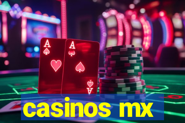 casinos mx