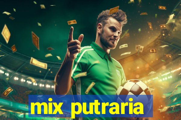 mix putraria