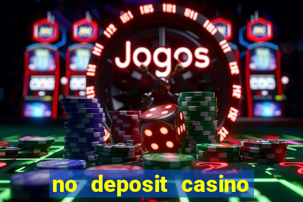 no deposit casino free spins