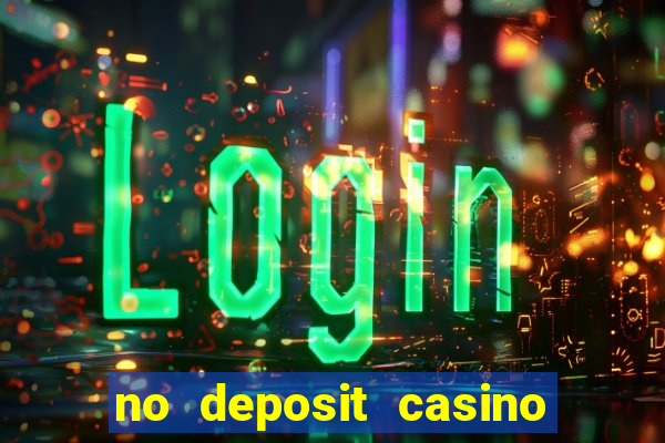 no deposit casino free spins