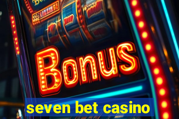 seven bet casino