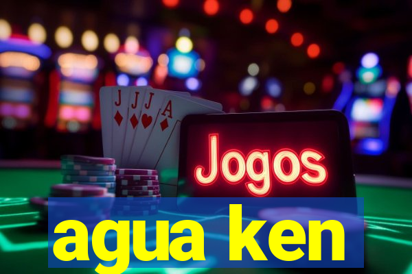 agua ken