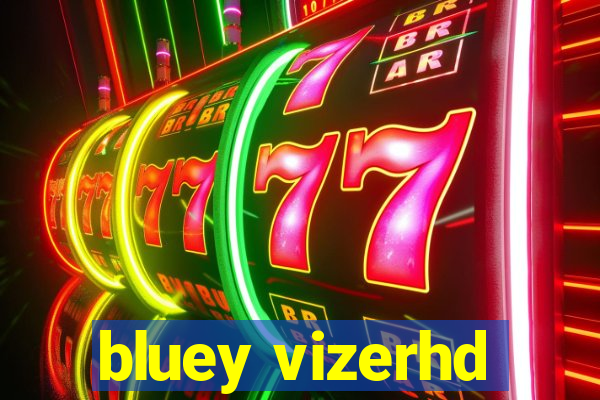 bluey vizerhd