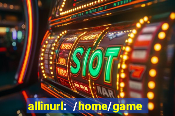 allinurl: /home/game  gamecategoryid=0