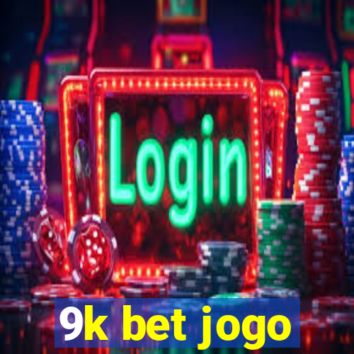 9k bet jogo