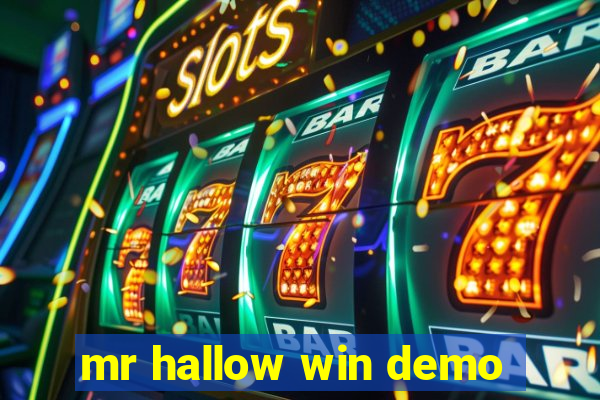 mr hallow win demo