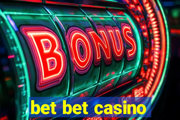 bet bet casino