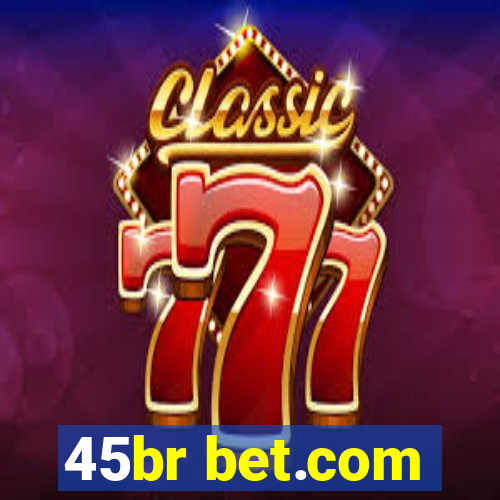 45br bet.com