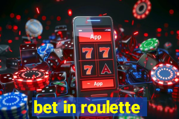 bet in roulette