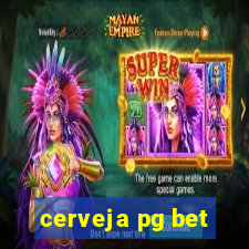 cerveja pg bet