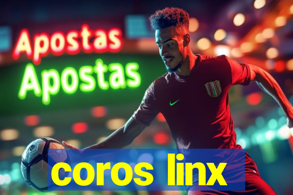 coros linx