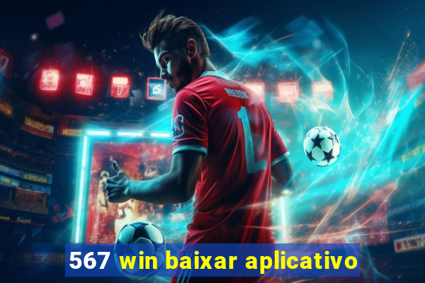 567 win baixar aplicativo