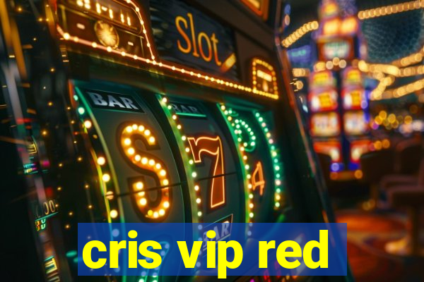 cris vip red