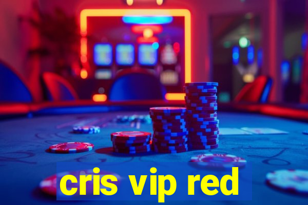 cris vip red