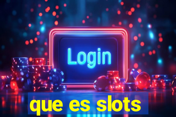 que es slots