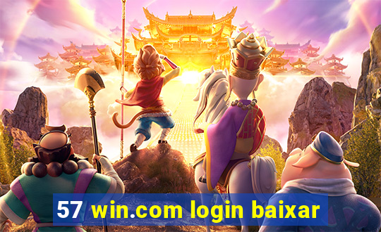 57 win.com login baixar