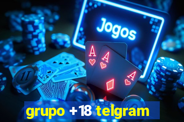 grupo +18 telgram