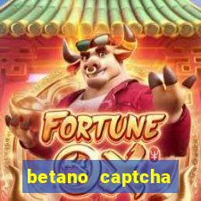 betano captcha security check