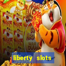 liberty slots casino reviews