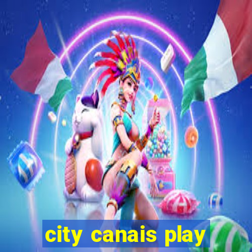 city canais play