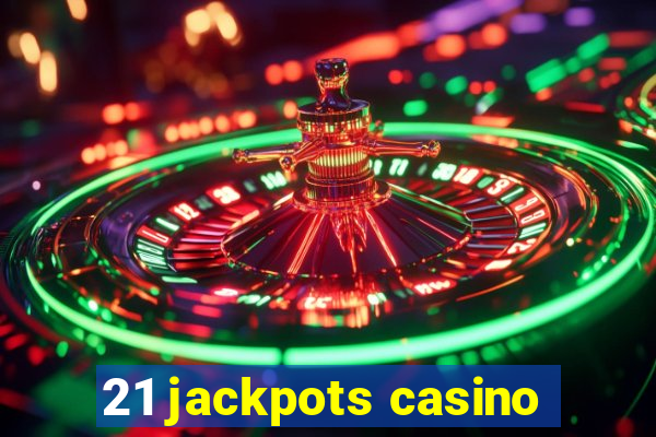 21 jackpots casino