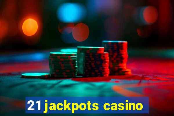 21 jackpots casino