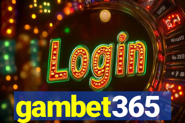 gambet365