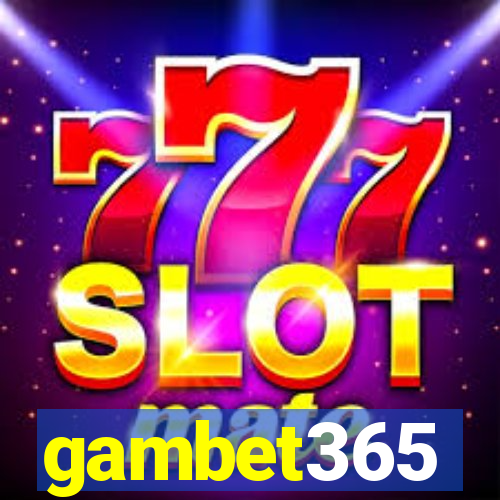 gambet365