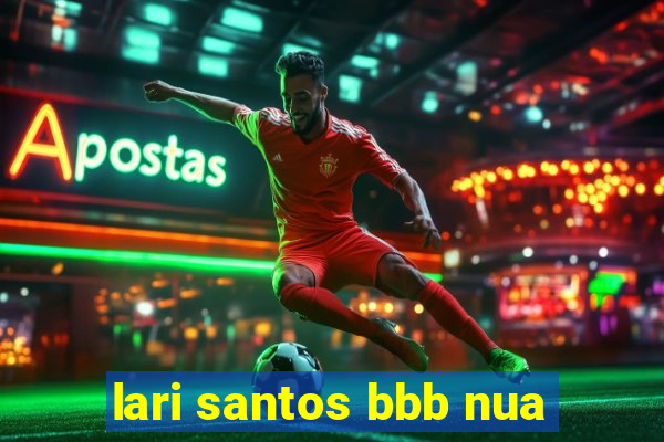 lari santos bbb nua