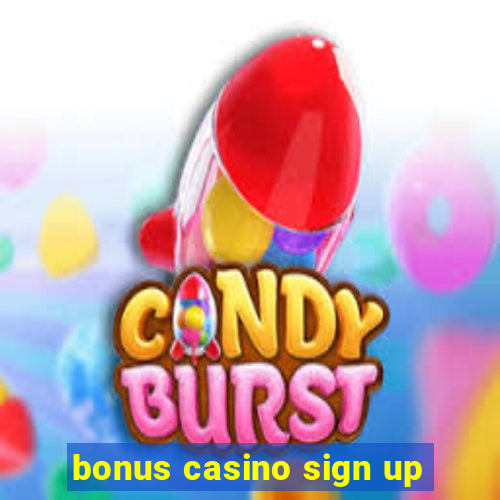 bonus casino sign up