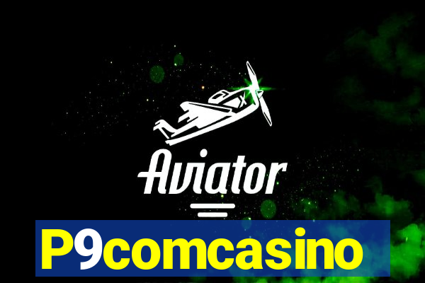 P9comcasino