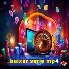 baixar serie mp4