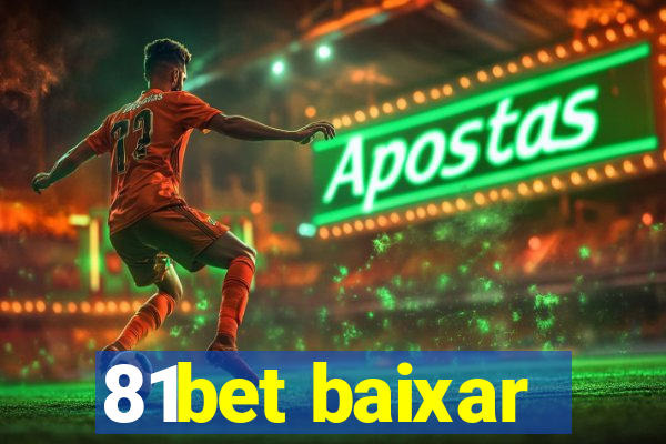 81bet baixar