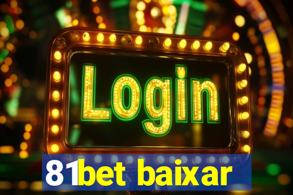 81bet baixar