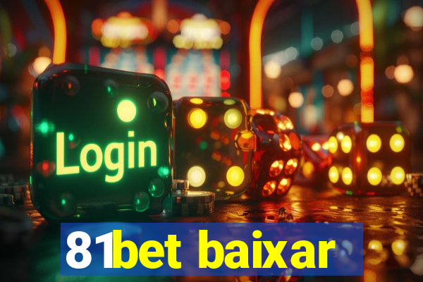 81bet baixar