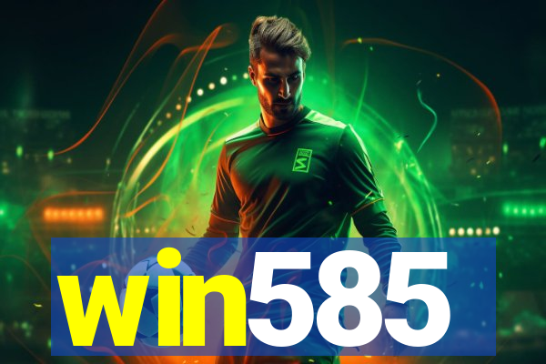 win585