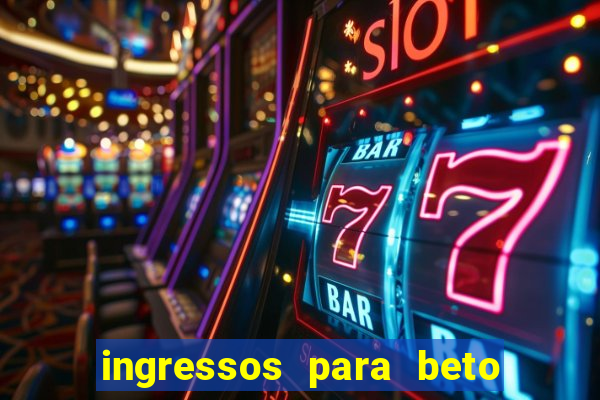 ingressos para beto carrero world