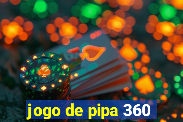 jogo de pipa 360