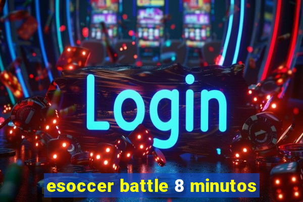 esoccer battle 8 minutos