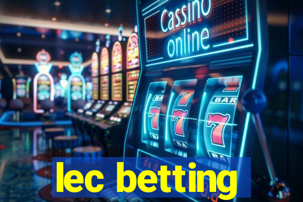 lec betting