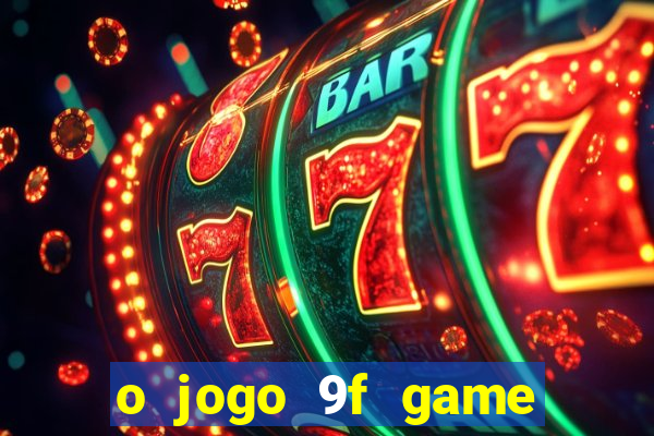 o jogo 9f game paga mesmo