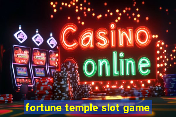 fortune temple slot game