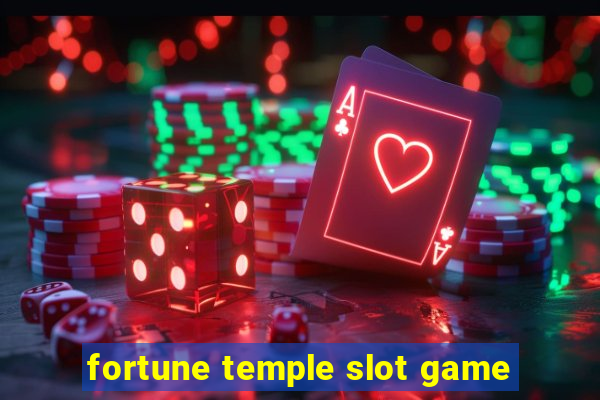 fortune temple slot game