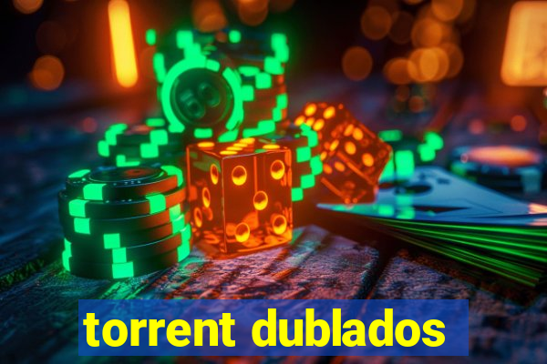 torrent dublados