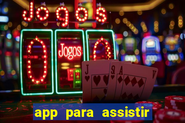 app para assistir todos os jogos de futebol