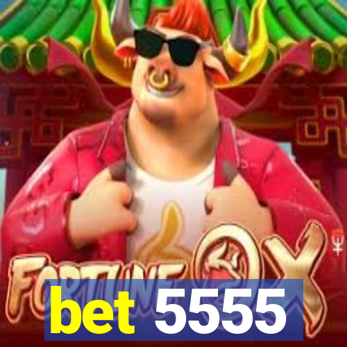 bet 5555