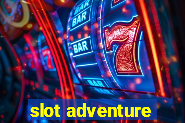 slot adventure