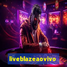 liveblazeaovivo