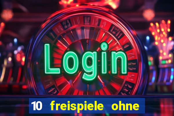 10 freispiele ohne einzahlung casino