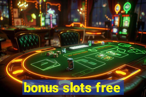 bonus slots free